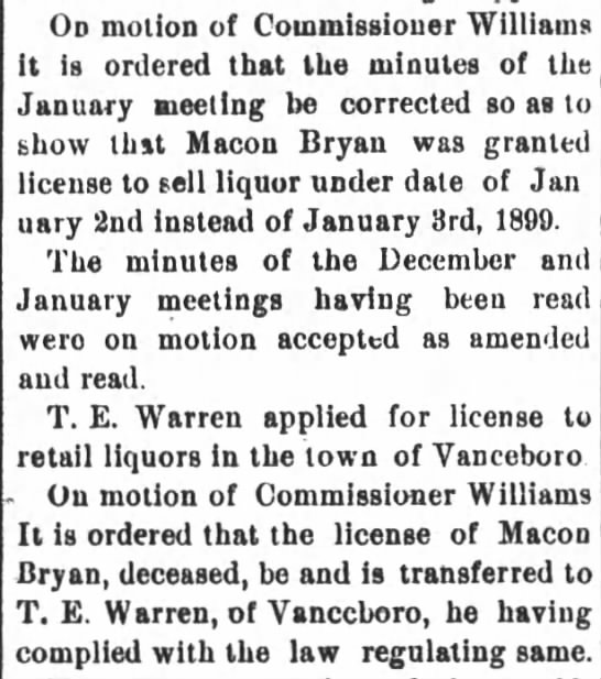 16 Feb 1899 - T.E. Warren granted liquor license once possessed by Macon Bryan - New Berne Weekly Journal